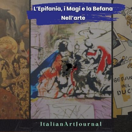 L’Epifania nell’arte, tra i Re Magi nel mondo e la Befana in Italia