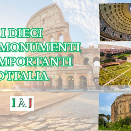 I 10 monumenti più importanti d'Italia: dove comincia un lungo viaggio
