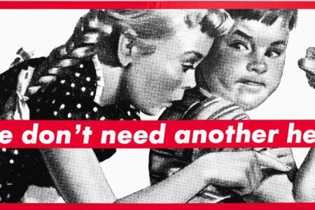 Barbara Kruger, 5 opere che devi assolutamente conoscere - We Don't Need Another Hero