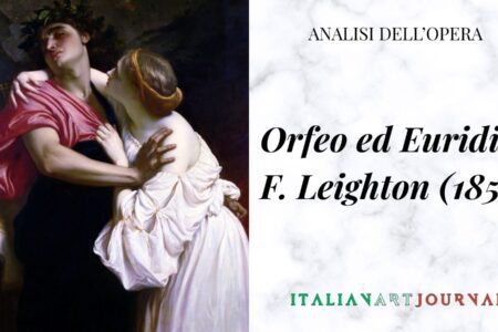 Il mito di Orfeo e Euridice visto attraverso il pennello di Frederic Leighton
