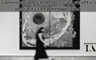 La comunicazione come necessità strutturale per l'artista contemporaneo