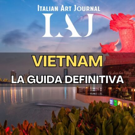 Guida al Vietnam: il sud-est asiatico che ti cambia per sempre