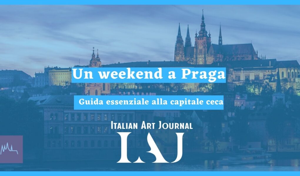 Weekend a Praga: guida per 48 ore nella città delle 100 torri