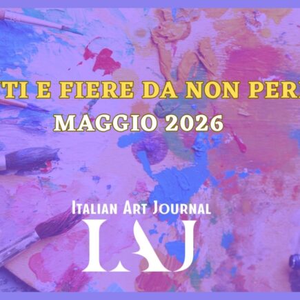 5 eventi e fiere culturali da non perdere nella seconda metà di maggio 2026 in Italia